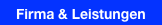 Firma & Leistungen